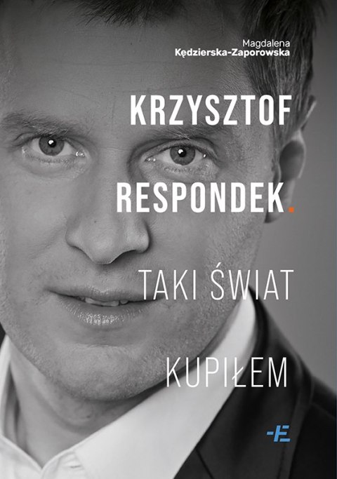 Krzysztof Respondek. Taki świat kupiłem Krzysztof Respondek. Taki świat kupiłem