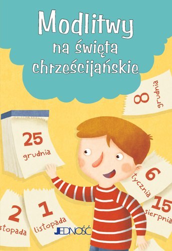 Modlitwy na święta chrześcijańskie Modlitwy na święta chrześcijańskie