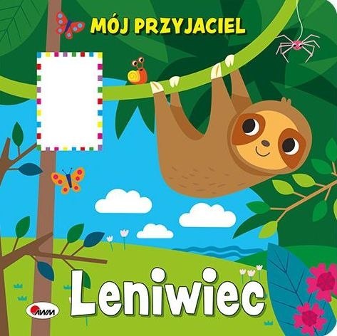 Mój przyjaciel leniwiec Mój przyjaciel leniwiec