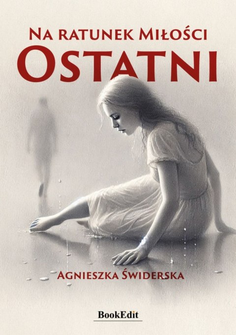 Na ratunek Miłości. Ostatni Na ratunek Miłości. Ostatni
