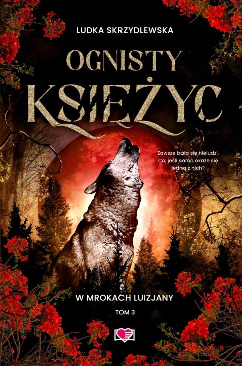 Ognisty księżyc. W mrokach Luizjany. Tom 3 Ognisty księżyc. W mrokach Luizjany. Tom 3