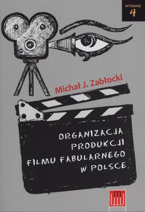 Organizacja produkcji filmu fabularnego w Polsce Organizacja produkcji filmu fabularnego w Polsce