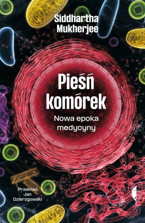 Pieśń komórek. Nowa epoka medycyny Pieśń komórek. Nowa epoka medycyny