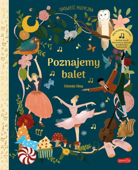 Poznajemy balet. Opowieść muzyczna Poznajemy balet. Opowieść muzyczna