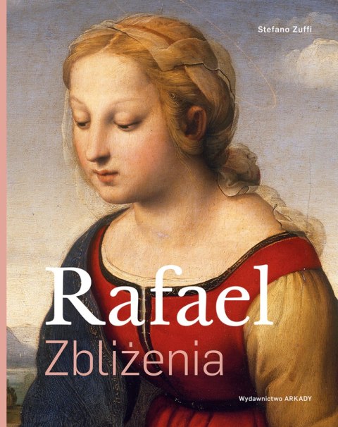 Rafael. Zbliżenia Rafael. Zbliżenia