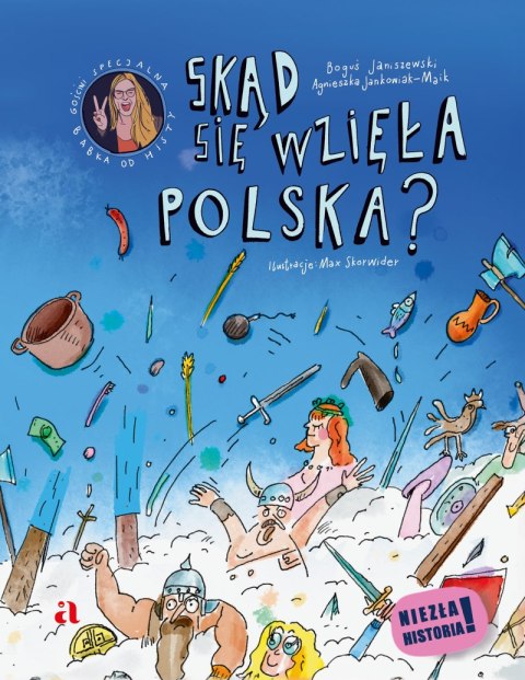 Skąd się wzięła Polska? Niezła historia! Skąd się wzięła Polska? Niezła historia!