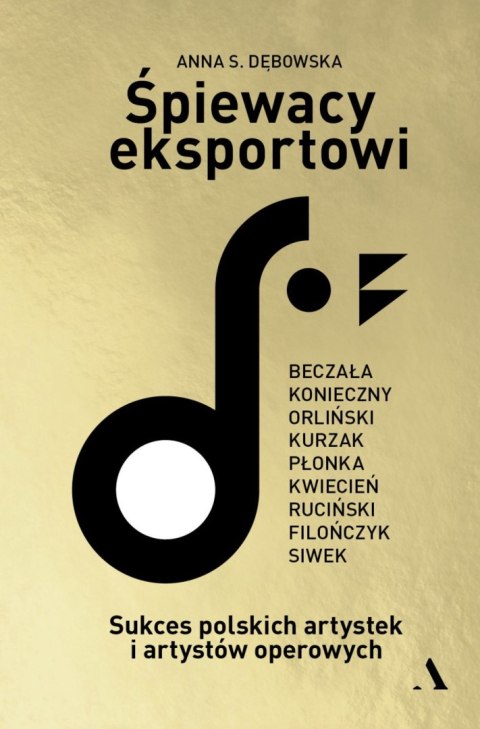 Śpiewacy eksportowi. Sukces polskich artystek i artystów operowych Śpiewacy eksportowi. Sukces polskich artystek i artystów operowych