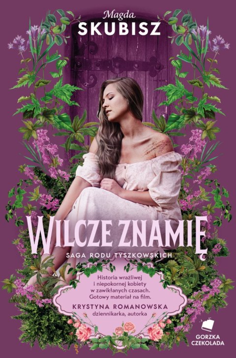 Wilcze znamię. Saga rodu Tyszkowskich. Tom 4 Wilcze znamię. Saga rodu Tyszkowskich. Tom 4