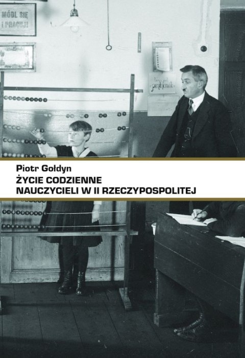 Życie codzienne nauczycieli w II RP Życie codzienne nauczycieli w II RP