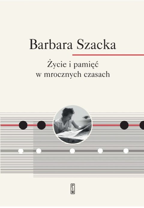 Życie i pamięć w mrocznych czasach Życie i pamięć w mrocznych czasach