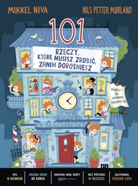 101 rzeczy, które musisz zrobić, zanim dorośniesz 101 rzeczy, które musisz zrobić, zanim dorośniesz