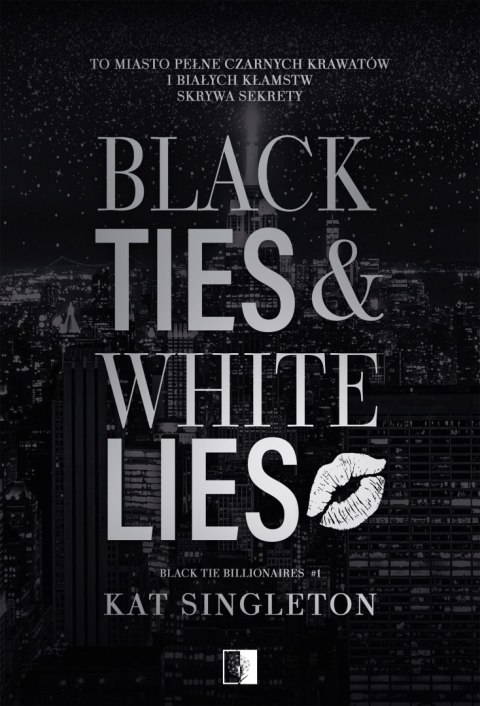 Black Ties & White Lies. Black Tie Billionaires. Tom 1 Black Ties & White Lies. Black Tie Billionaires. Tom 1