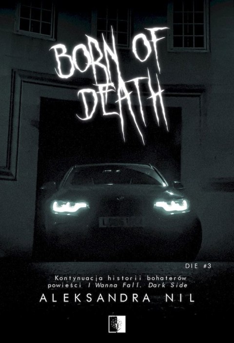 Born of Death. Die. Tom 3 Born of Death. Die. Tom 3