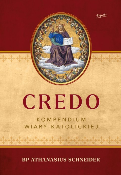 Credo. Kompendium wiary katolickiej Credo. Kompendium wiary katolickiej
