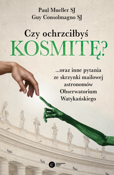 Czy ochrzciłbyś kosmitę oraz inne pytania ze skrzynki mailowej astronomów obserwatorium watykańskiego Czy ochrzciłbyś kosmitę oraz inne pytania ze skrzynki mailowej astronomów obserwatorium watykańskiego