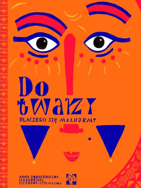 Do twarzy czyli dlaczego się malujemy Do twarzy czyli dlaczego się malujemy