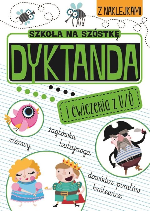 Dyktanda na ó/u Szkoła na szóstkę Dyktanda na ó/u Szkoła na szóstkę