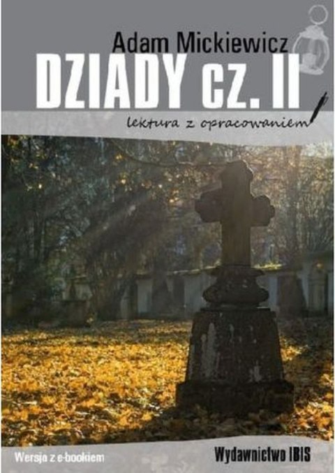 Dziady. Część 2. Lektura z opracowaniem Dziady. Część 2. Lektura z opracowaniem