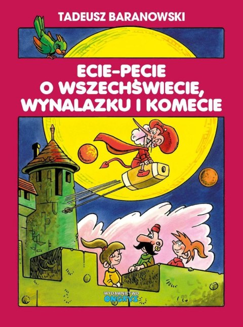 Ecie-pecie o wszechświecie, wynalazku i komecie wyd. 2 Ecie-pecie o wszechświecie, wynalazku i komecie wyd. 2