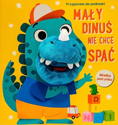 Mały dinuś nie chce spać. Przyjaciele do poduszki Mały dinuś nie chce spać. Przyjaciele do poduszki