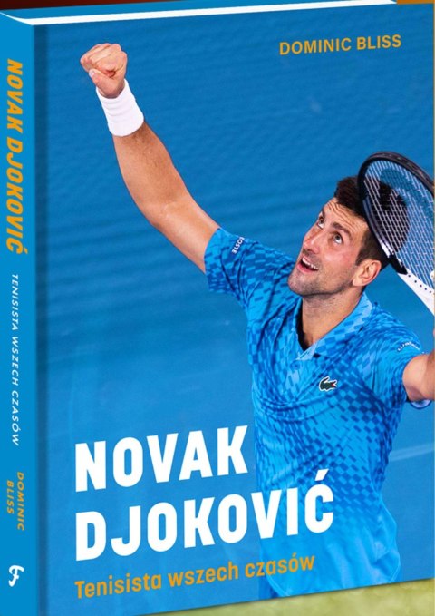 NOVAK DJOKOVIĆ: tenisista wszech czasów NOVAK DJOKOVIĆ: tenisista wszech czasów