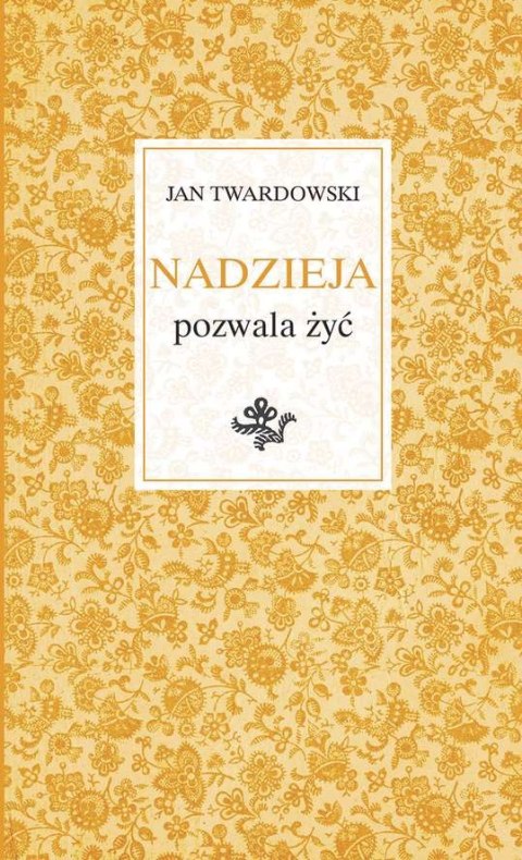 Nadzieja pozwala żyć Nadzieja pozwala żyć