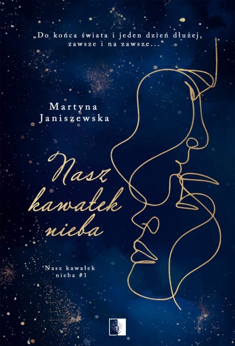Nasz kawałek nieba. Tom 1 Nasz kawałek nieba. Tom 1
