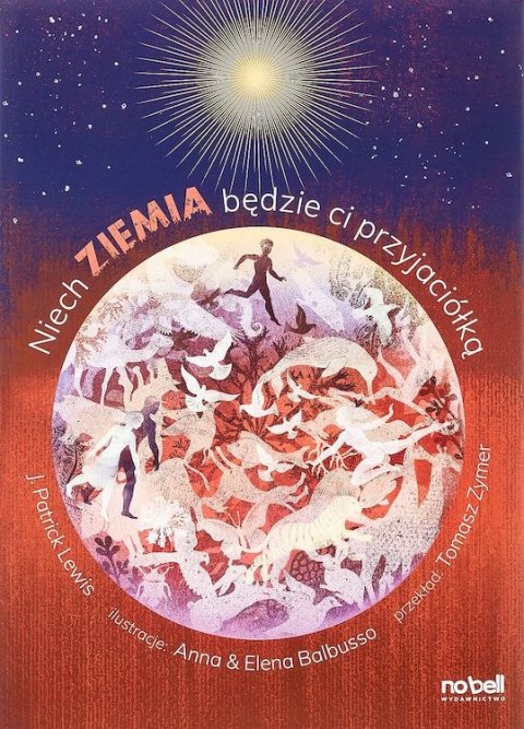 Niech Ziemia będzie ci przyjaciółką Niech Ziemia będzie ci przyjaciółką