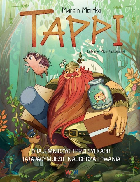 O tajemniczych przesyłkach, latającym jeżu i nauce czarowania. Tappi O tajemniczych przesyłkach, latającym jeżu i nauce czarowania. Tappi
