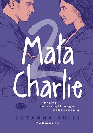 Prawo do szczęśliwego zakończenia. Mała Charlie. Tom 2 Prawo do szczęśliwego zakończenia. Mała Charlie. Tom 2
