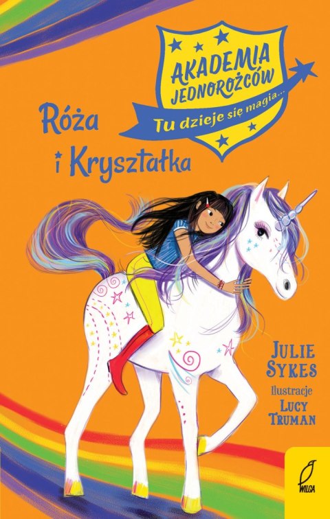 Róża i Kryształka. Akademia Jednorożców Róża i Kryształka. Akademia Jednorożców