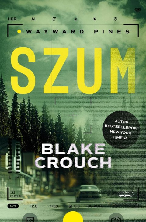 Szum. Wayward Pines. Tom 1 Szum. Wayward Pines. Tom 1