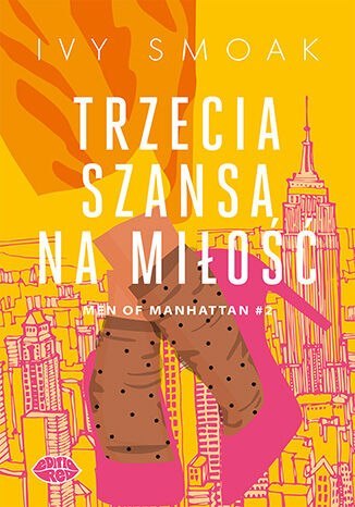 Trzecia szansa na miłość. Men of Manhattan. Tom 2 Trzecia szansa na miłość. Men of Manhattan. Tom 2