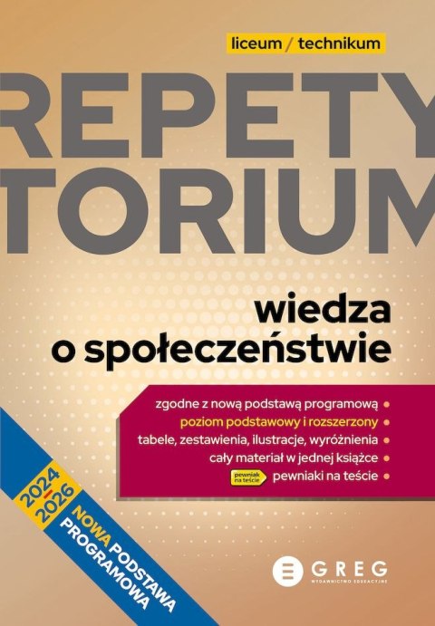 Wiedza o społeczeństwie. Repetytorium. Liceum/technikum 2024-2026 Wiedza o społeczeństwie. Repetytorium. Liceum/technikum 2024-2026