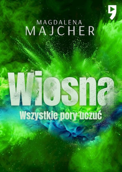 Wiosna. Wszystkie pory uczuć wyd. 2 Wiosna. Wszystkie pory uczuć wyd. 2