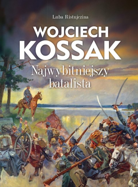 Wojciech Kossak. Najwybitniejszy batalista Wojciech Kossak. Najwybitniejszy batalista