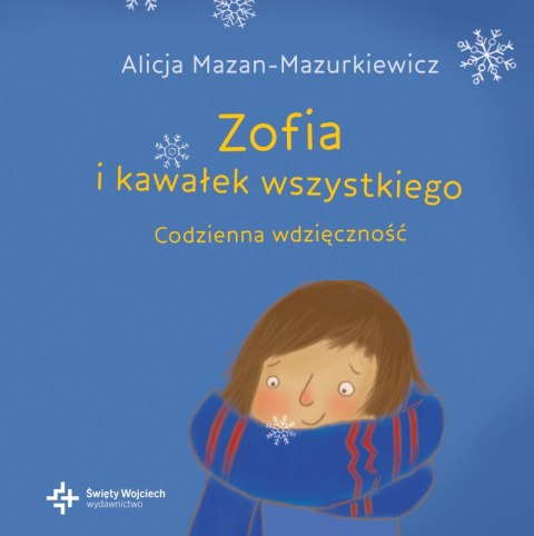 Zofia i kawałek wszystkiego Codzienna wdzięczność Zofia i kawałek wszystkiego Codzienna wdzięczność