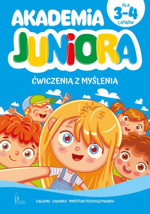 Akademia Juniora. Ćwiczenia z myślenia 3-4 lata Akademia Juniora. Ćwiczenia z myślenia 3-4 lata