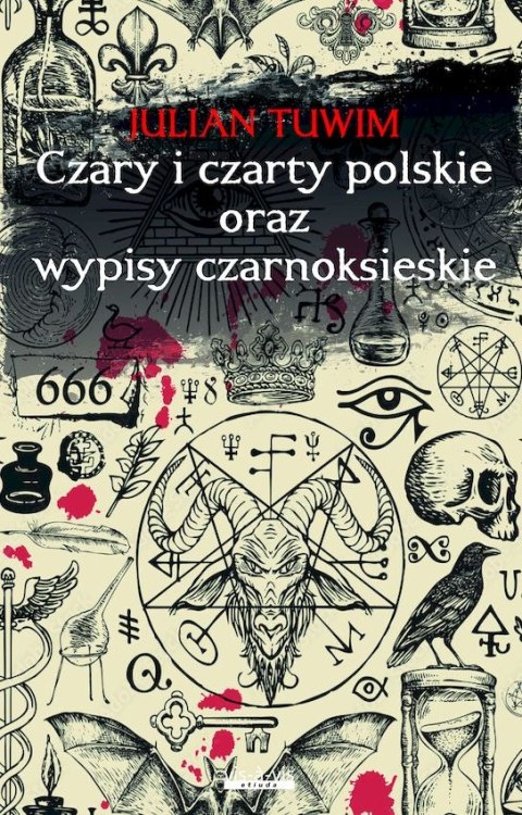 Czary i czarty polskie oraz wypisy czarnoksięskie Czary i czarty polskie oraz wypisy czarnoksięskie