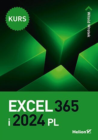 Excel 365 i 2024 PL. Kurs Excel 365 i 2024 PL. Kurs