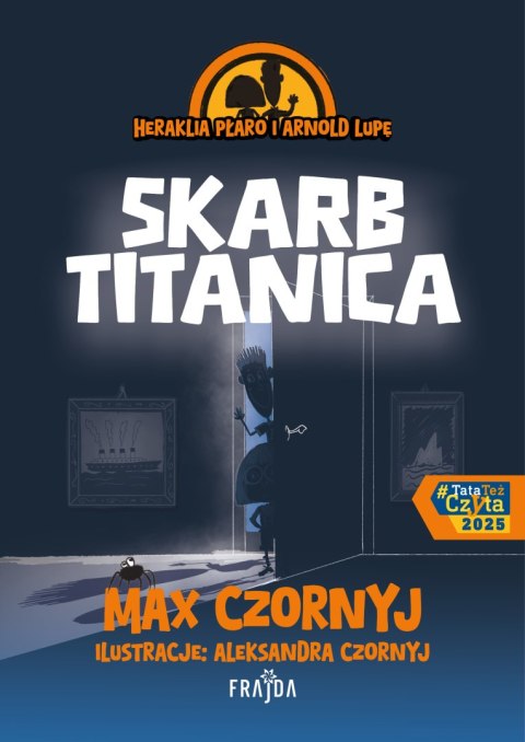 Heraklia Płaro i Arnold Lupę. Skarb Titanica Heraklia Płaro i Arnold Lupę. Skarb Titanica