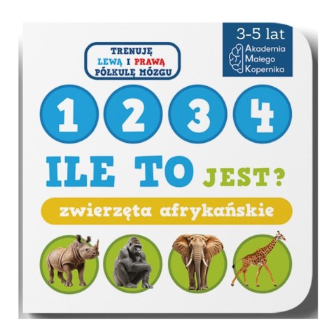 Ile to jest? Zwierzęta afrykańskie Ile to jest? Zwierzęta afrykańskie