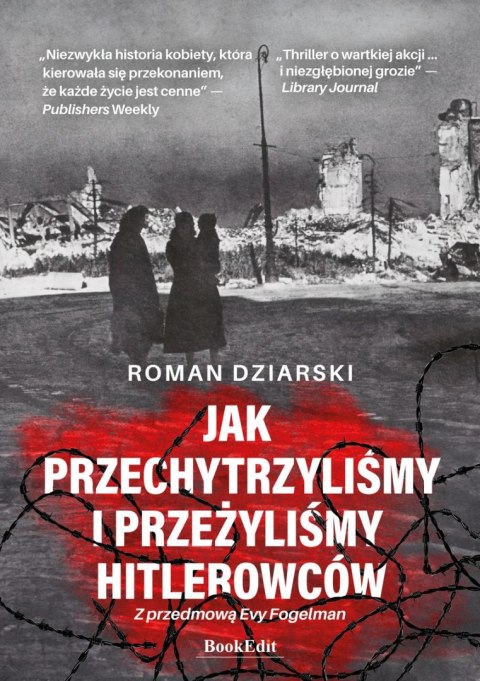 Jak przechytrzyliśmy i przeżyliśmy hitlerowców? Jak przechytrzyliśmy i przeżyliśmy hitlerowców?