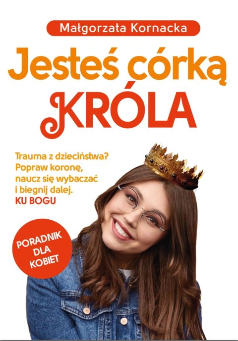 Jesteś córką Króla Jesteś córką Króla