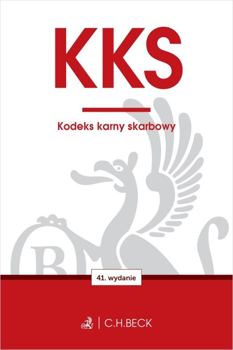 KKS. Kodeks karny skarbowy wyd. 41 KKS. Kodeks karny skarbowy wyd. 41