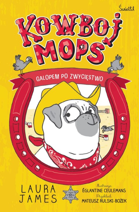 Kowboj Mops. Galopem po zwycięstwo. Przygody Mopsa. Tom 2 Kowboj Mops. Galopem po zwycięstwo. Przygody Mopsa. Tom 2