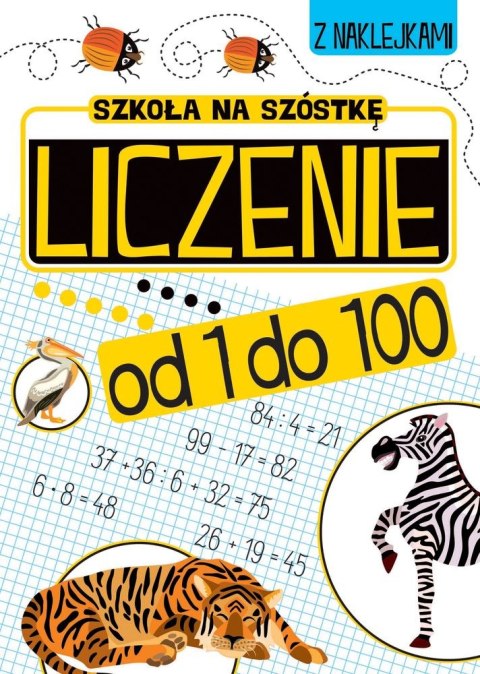 Liczenie od 1 do 100 Szkoła na szóstkę Liczenie od 1 do 100 Szkoła na szóstkę