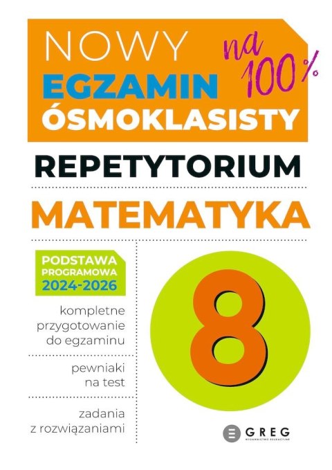 Matematyka. Repetytorium. Nowy Egzamin ósmoklasisty 2024-2026 Matematyka. Repetytorium. Nowy Egzamin ósmoklasisty 2024-2026