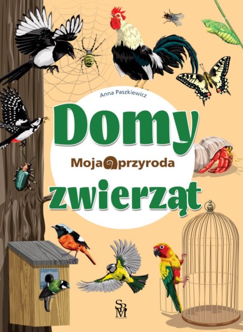 Moja przyroda. Domy zwierząt Moja przyroda. Domy zwierząt