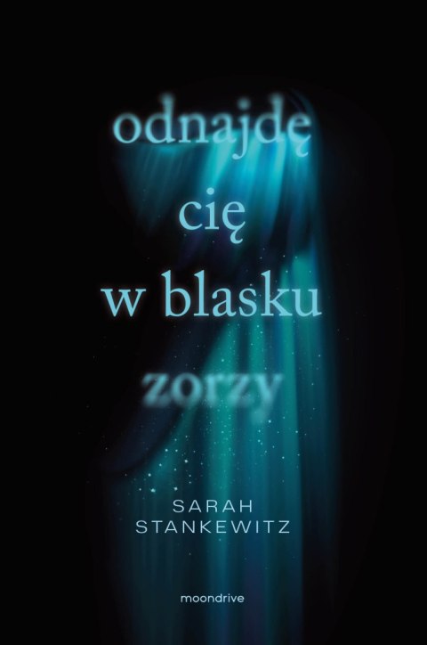 Odnajdę cię w blasku zorzy Odnajdę cię w blasku zorzy